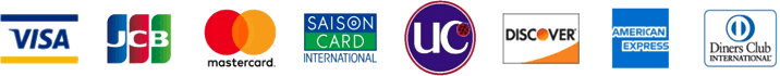 クレジットカード：VISA / JCB / mastercard / SAISON CARD / DISCOVER / AMERICAN EXPRESS / Diners Club INTERNATIONAL